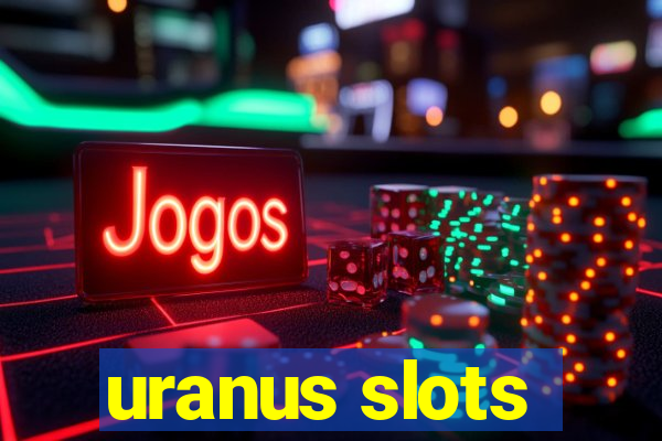 uranus slots